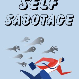 Self Sabotage