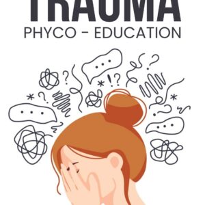 Trauma Phyco-Education